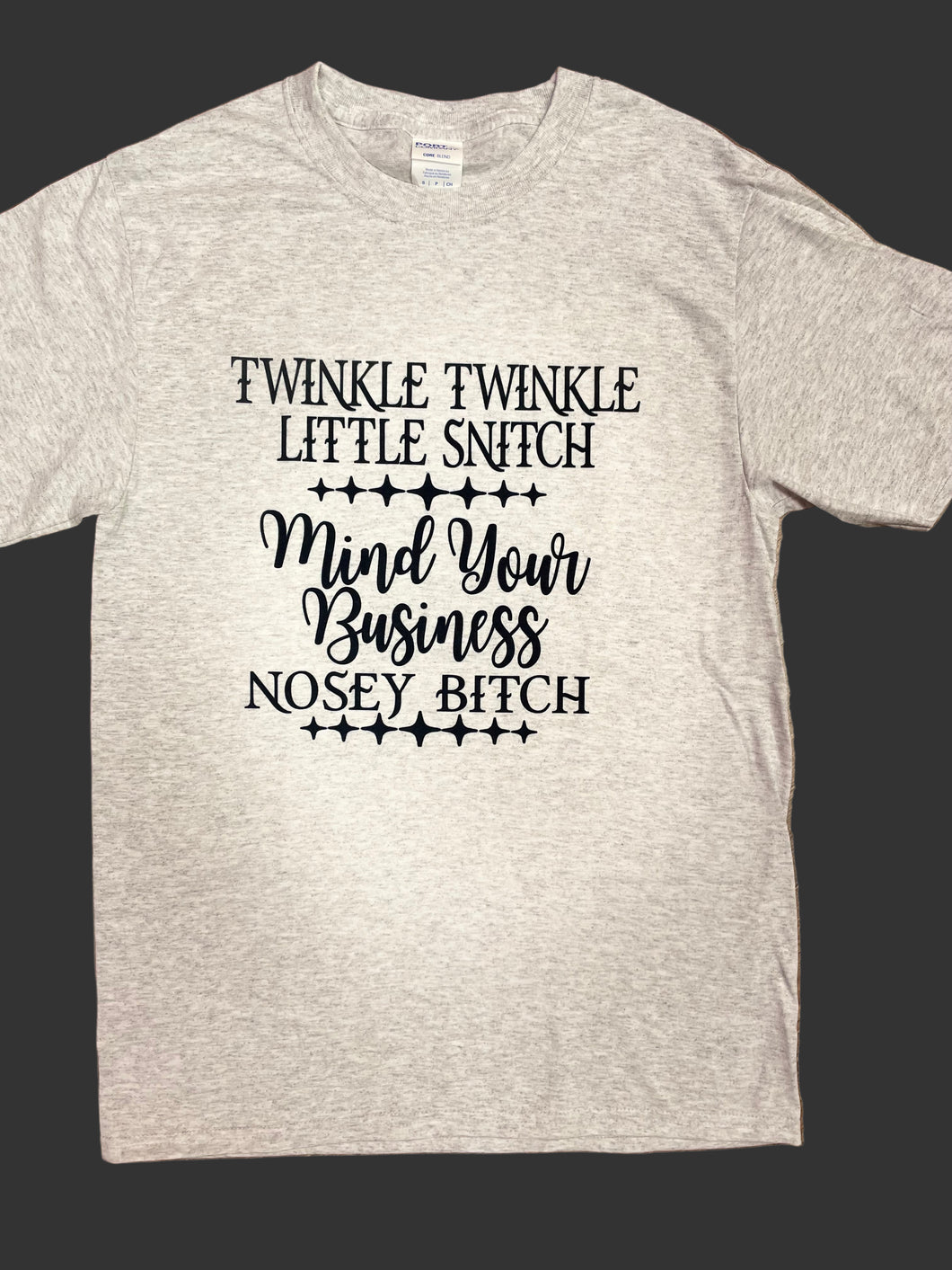 TWINKLE TWINKLE LITTLE SNITCH | S-2XL | $25 | TNG