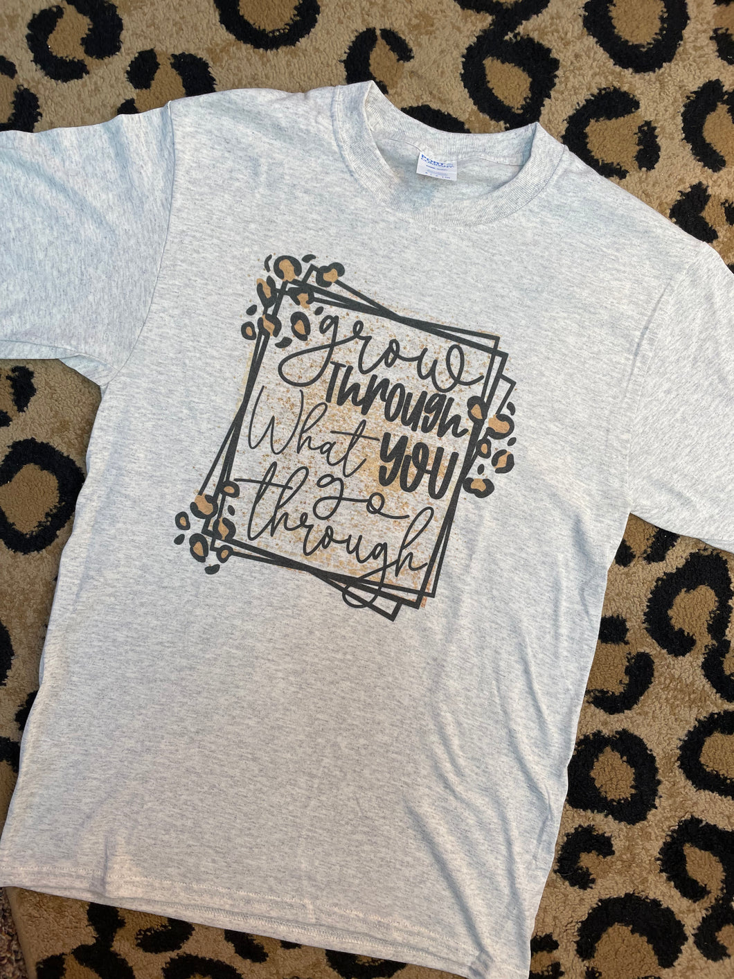 GROW THROUGH WHAT YOU GO THROUGH | S-2XL | $20 | TNG