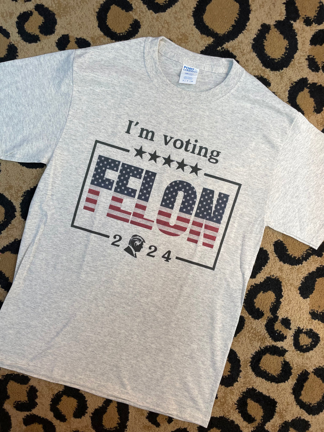 I’M VOTING FELON 2024 |S-2XL | $20 | TNG