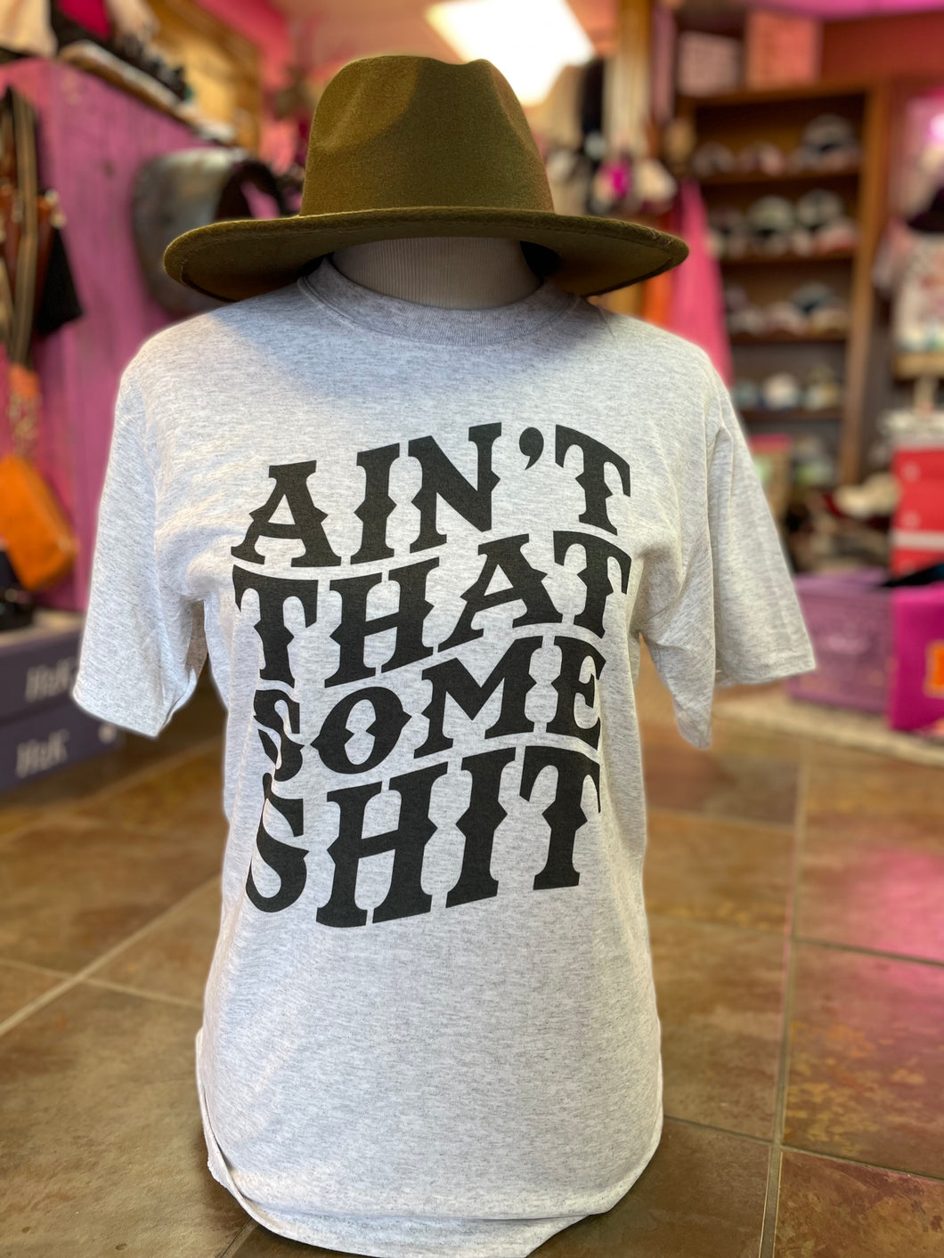 AIN’T THAT SOME SHIT | S-2XL | $20 | TNG