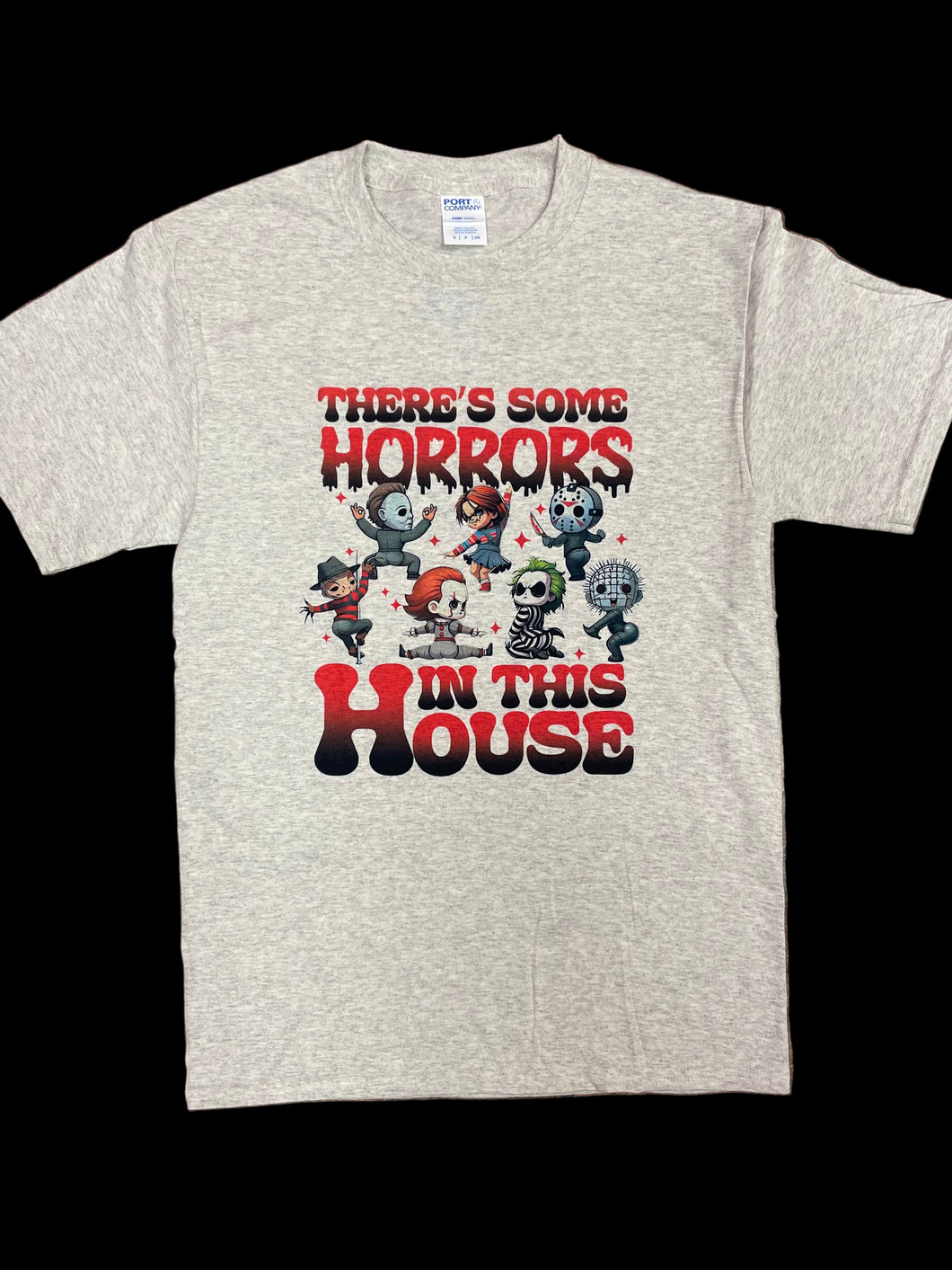 THERE’S SOME HORRORS IN THIS HOUSE | S-2XL | $25 | TNG